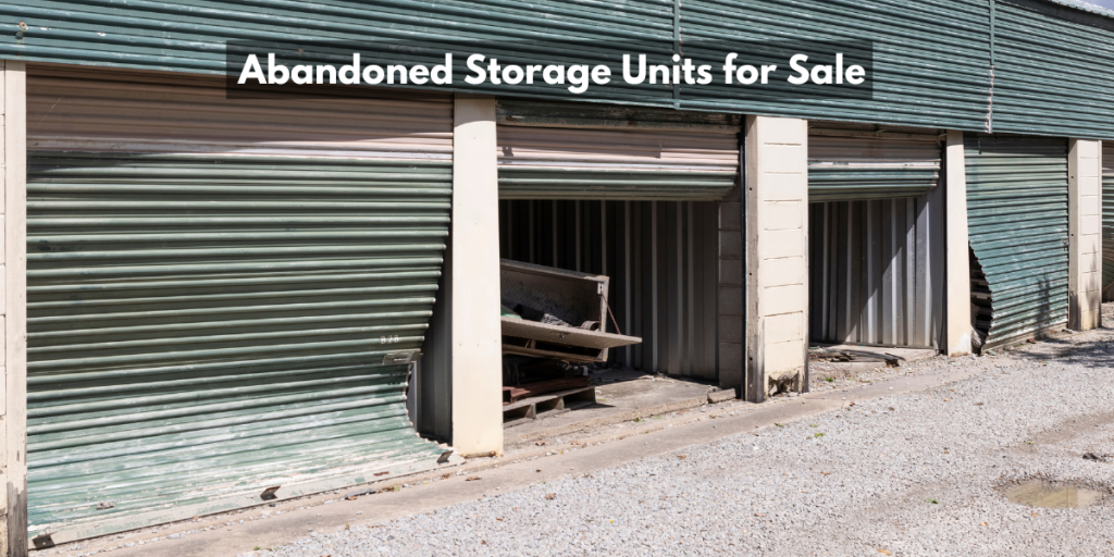 How to Find and Buy Abandoned Storage Units The Ultimate Guide